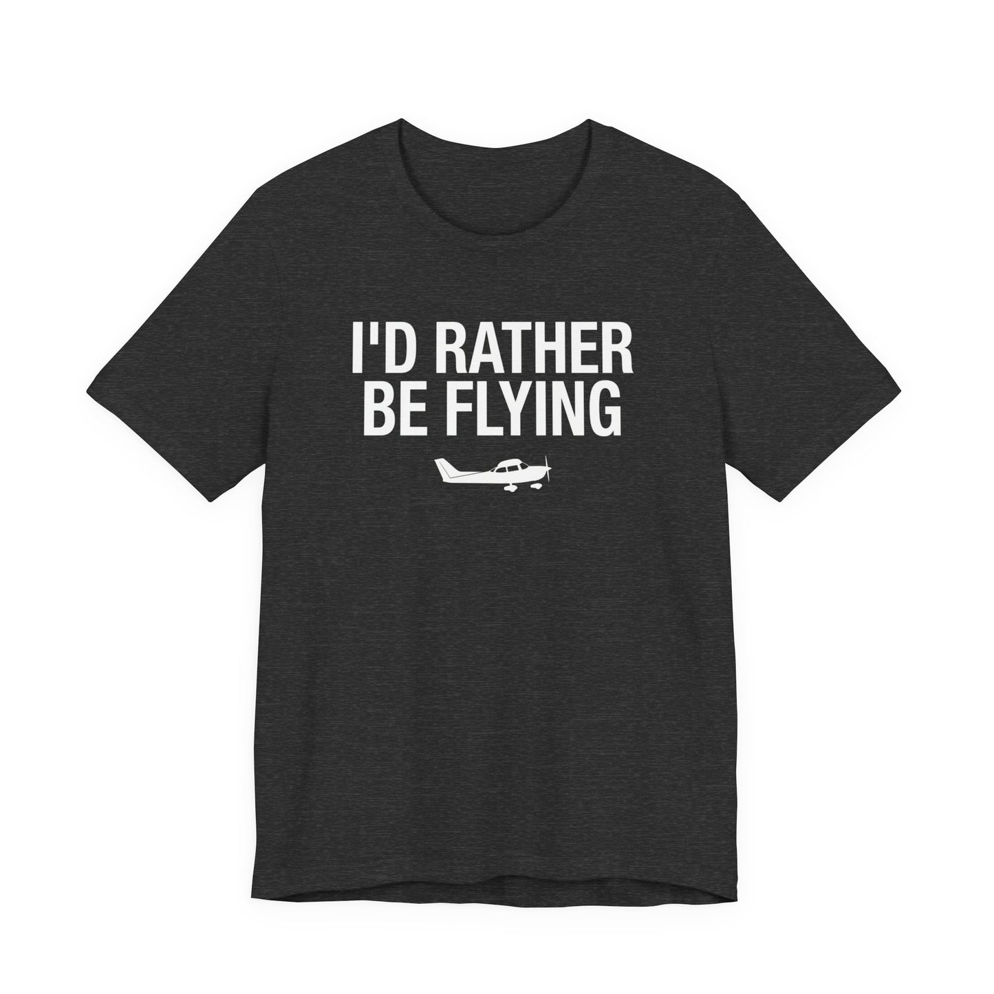I'd Rather Be Flying - Funny Pilot T-Shirt for Aviation Lovers