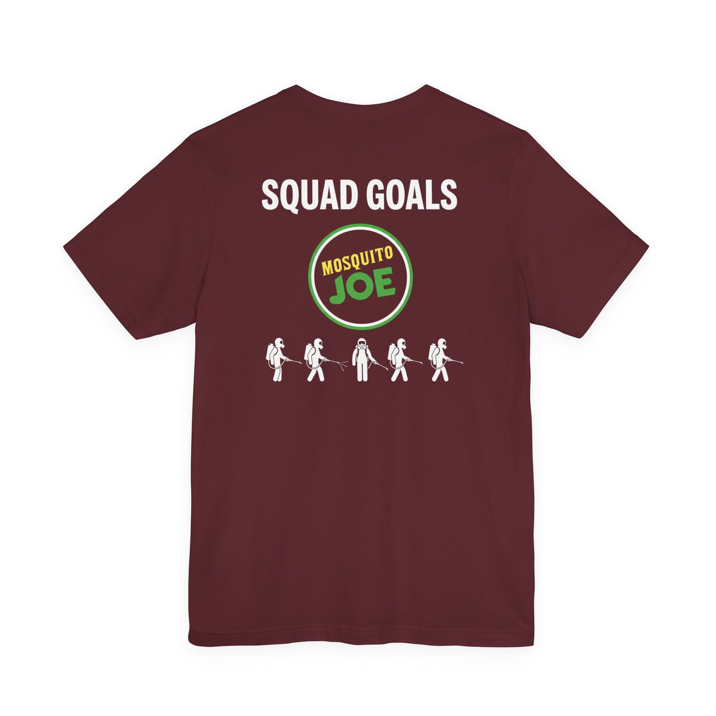 Mosquito Joe Squad Goals - Pest Control Crew T-Shirt