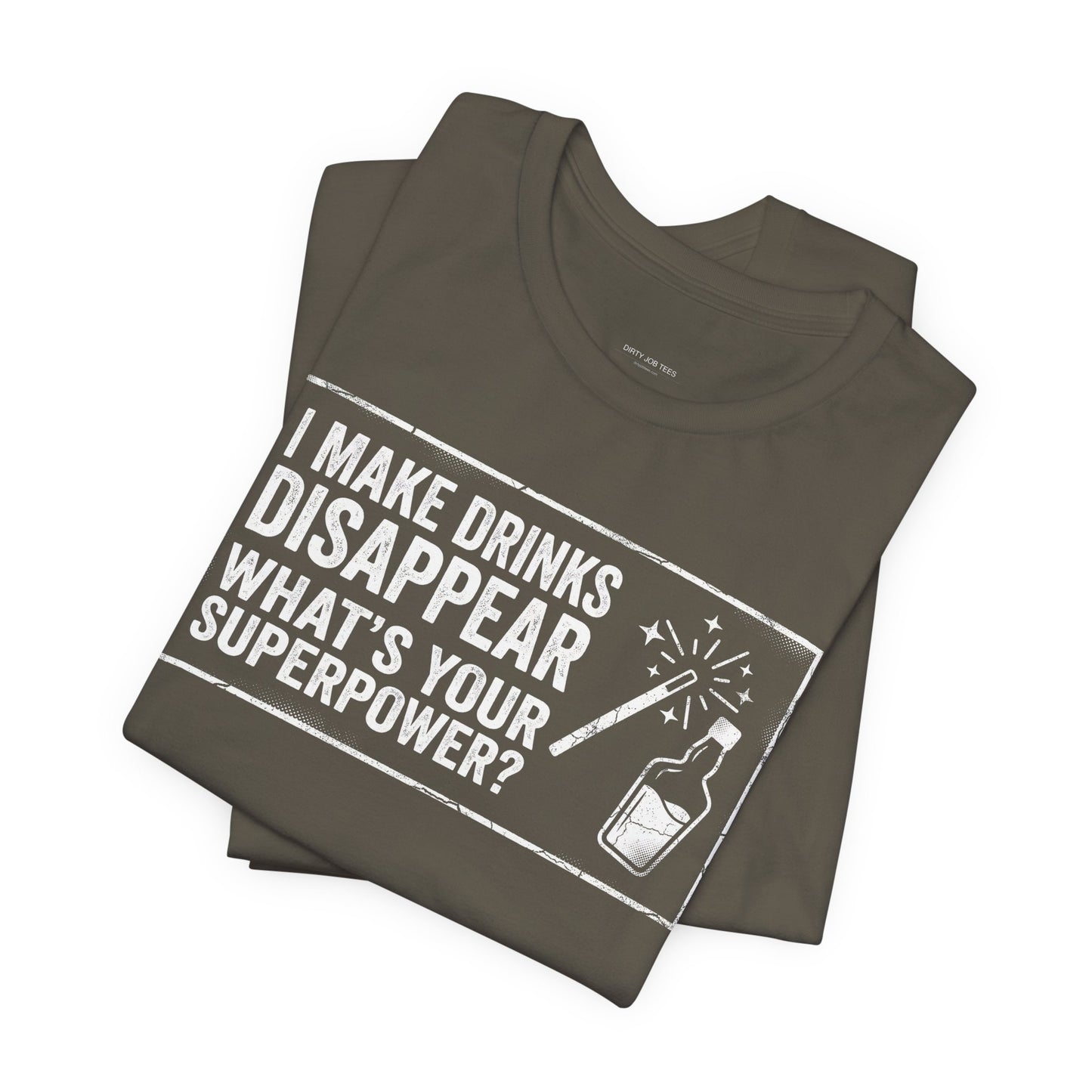 I Make Drinks Disappear What's Your Superpower - Funny Bartender Graphic Tee
