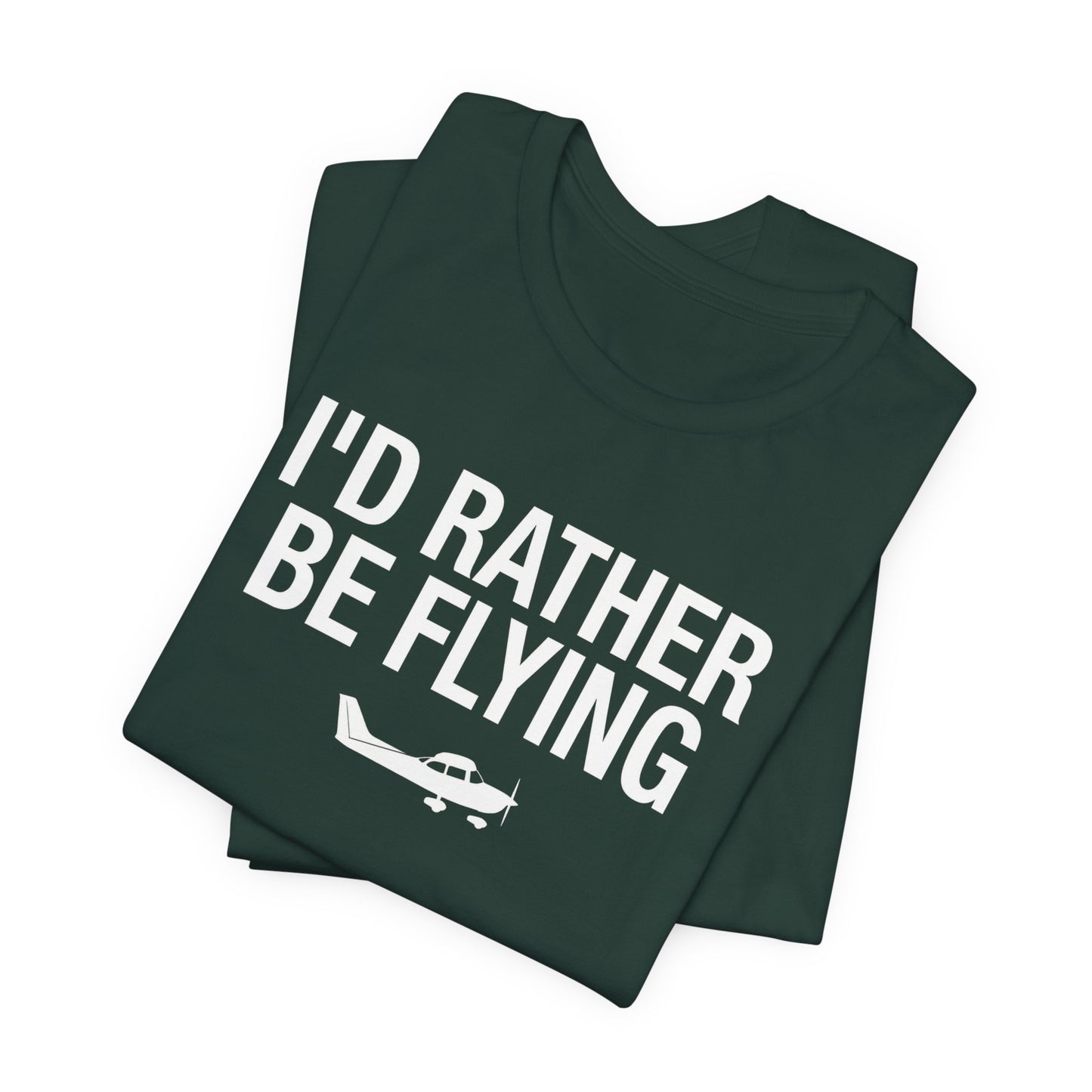 I'd Rather Be Flying - Funny Pilot T-Shirt for Aviation Lovers
