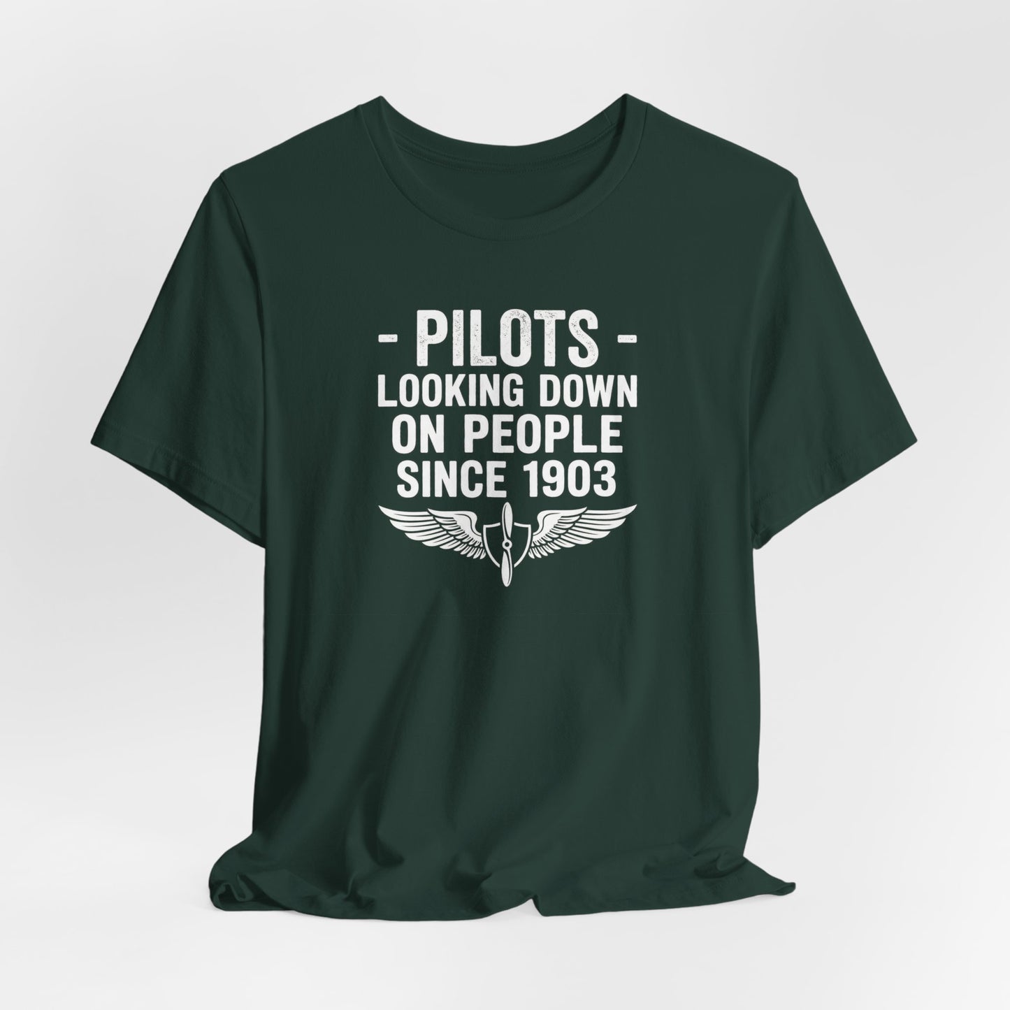 Pilots Looking Down on People Since 1903 - Funny Aviation Graphic Tee