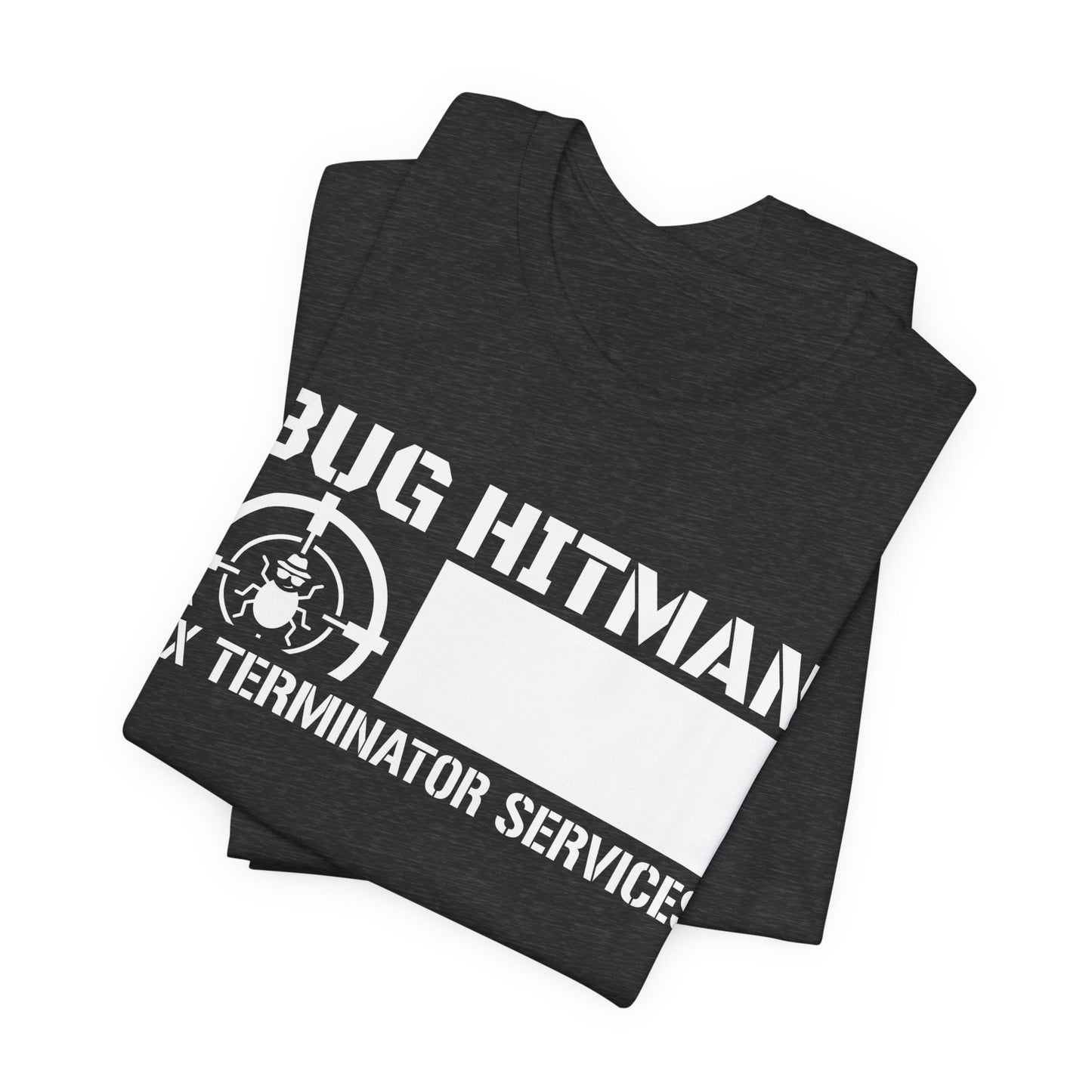 Bug Hitman - Funny Pest Control Graphic Tee for Exterminators