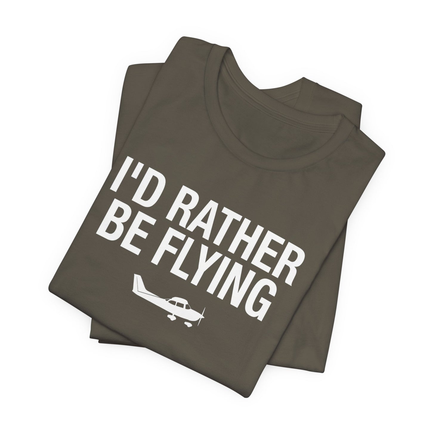 I'd Rather Be Flying - Funny Pilot T-Shirt for Aviation Lovers