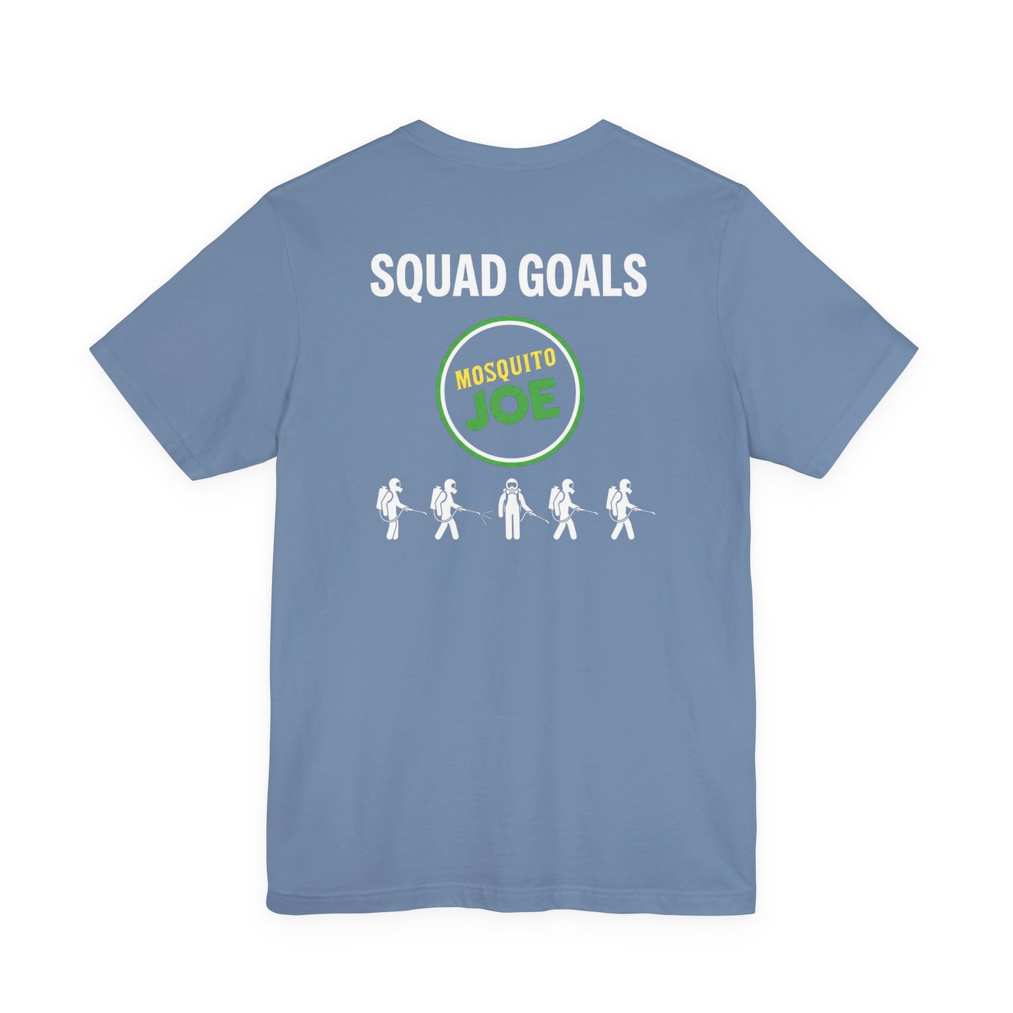 Mosquito Joe Squad Goals - Pest Control Crew T-Shirt