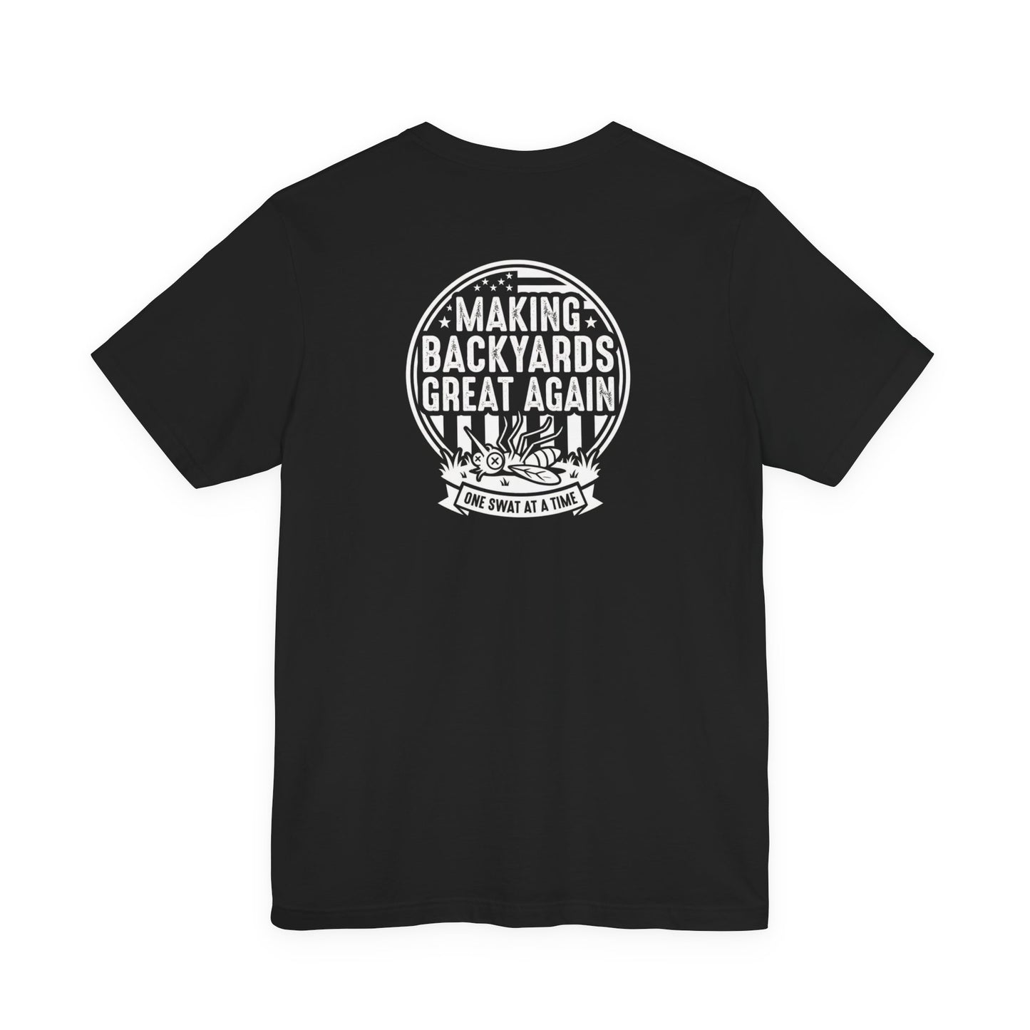 Making Backyards Great Again - Funny Mosquito Control T-Shirt